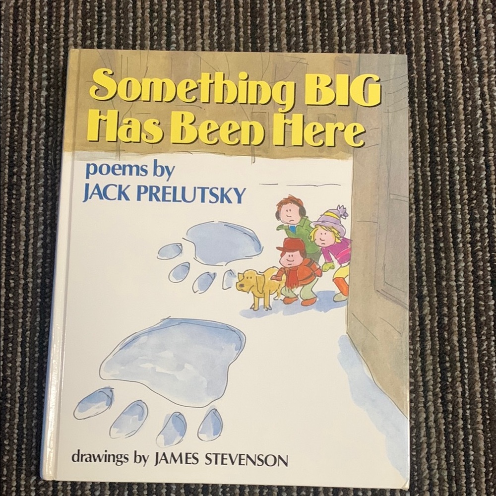 Something Big Has Been Here by Jack Prelutsky